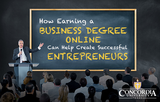 How Earning a Business Degree Can Help Create Successful Entrepreneurs